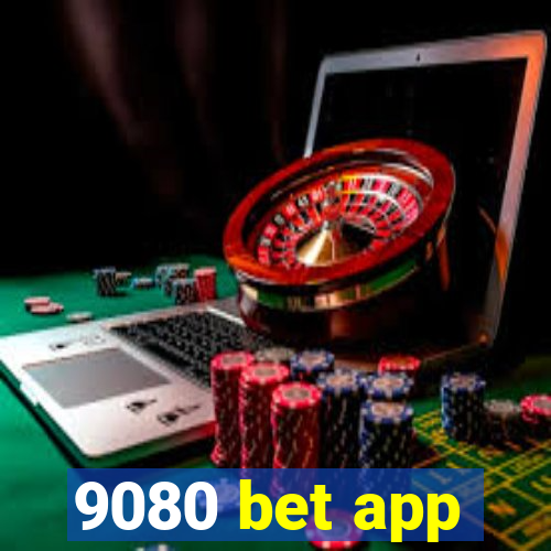 9080 bet app